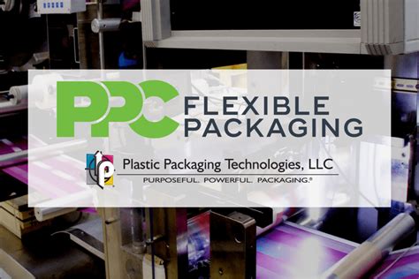 Ppc Flexible Packaging Expands Capabilities With Acquisition Of Plastic