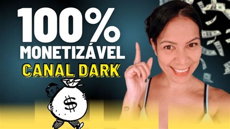 Canal Dark Alto Potencial De Todos Monetizarem Como Monetizar