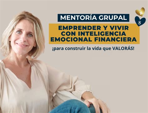 Mentor A Grupal Emprender Y Vivir Con Inteligencia Emocional Financiera