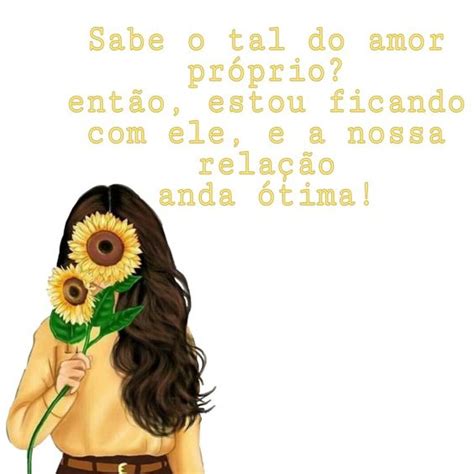 Frases De Amor Pr Prio Para Expressar E Motivar A Se Mesma