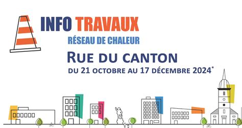 Avis De Travaux R Seau De Chaleur Urbain Rue Du Canton Ville De