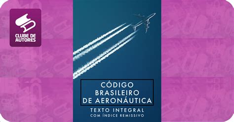 C Digo Brasileiro De Aeron Utica Lei N De De Dezembro De