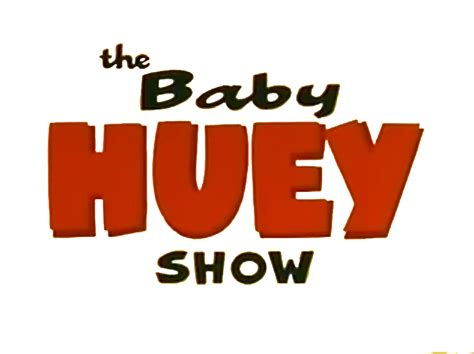 The Baby Huey Show Logopedia Fandom