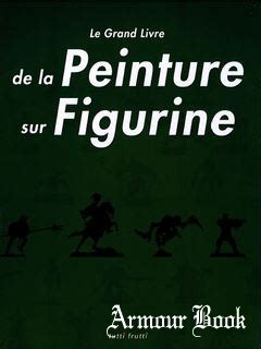 Le Grand Livre De La Peinture Sur Figurines Tutti Frutti Armourbook