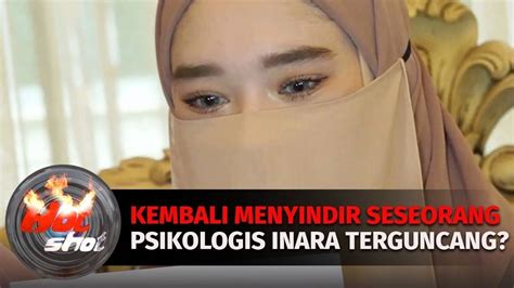 Inara Kembali Menyindir Seseorang Psikologis Inara Terguncang Pasca Diselingkuhi Hot Shot