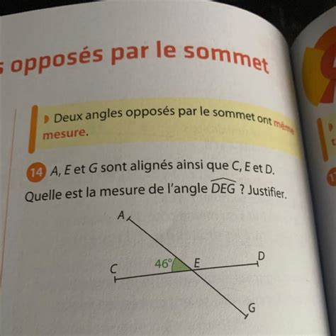 Deux angles opposés par le sommet ont même mesure 14 A E et G sont