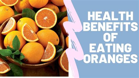 Health Benefits Of Eating Oranges Healthy Well Youtube