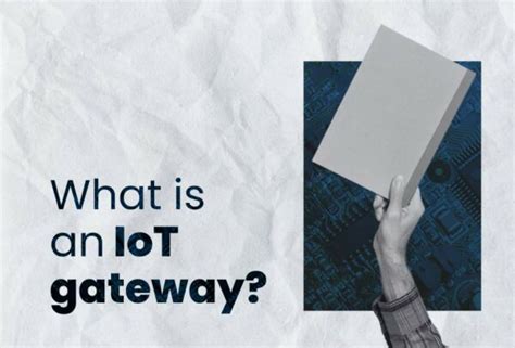 What Is An Iot Gateway Deepsea