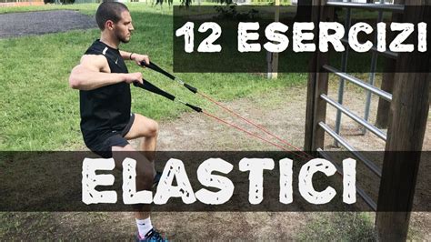 Esercizi Con Gli Elastici Youtube