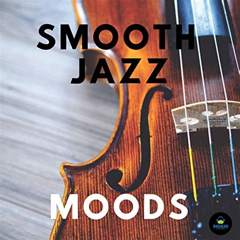 Play Smooth Jazz Moods By Francesco Digilio On Amazon Music