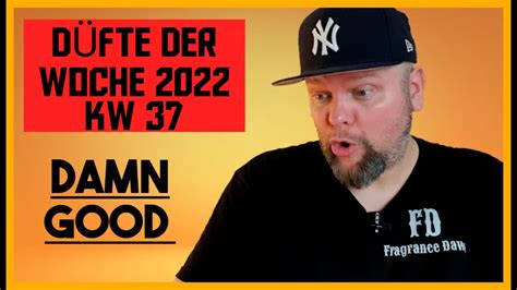 DÜFTE DER WOCHE 2022 KW 37 Damn Good Fragrance Dawg YouTube