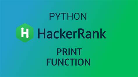 Print Function In Python Hackerrank Solution Print Function