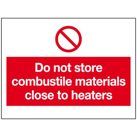 Do Not Store Combustile Materials Close To Heaters Sign Ref Ps272