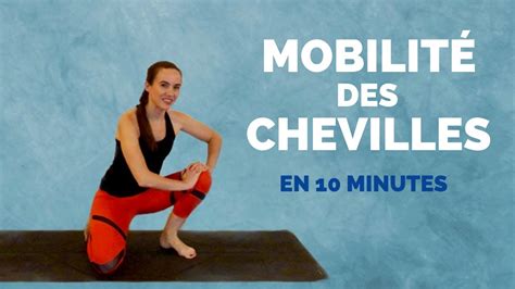 MOBILITÉ CHEVILLE Intense Séquence souplesse 10 minutes en temps