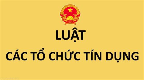 Ủy ban Thường vụ Quốc hội kết luận về dự án Luật Các tổ chức tín dụng