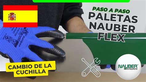 Cambio De Cuchilla Paleta Nauber Flex YouTube