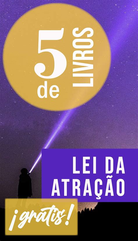 Livros Sobre Lei Da Atração Pdf Grátis - 5 Livros de Lei da Atração para ler Gratis!