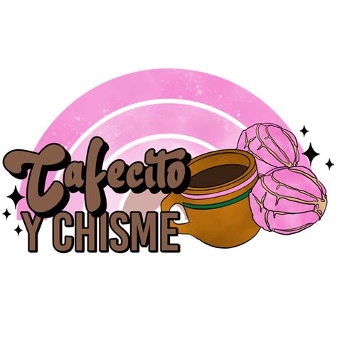 Cafecito Y Chisme Transfer Prints