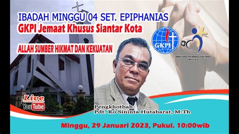 IBADAH Minggu 04 SET EPIPHANIAS GKPI Siantar Kota Minggu 29Januari