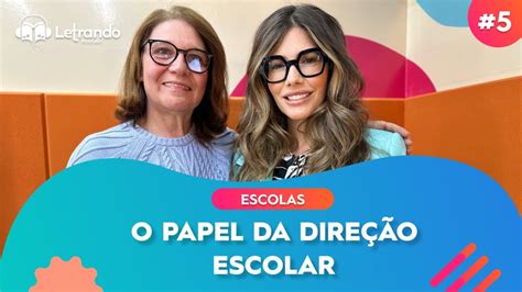 Letrando Podcast Temporada Escolas EP5 O papel da Direção Escolar