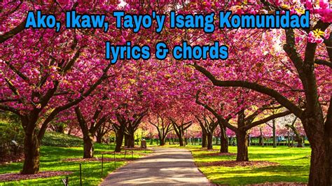 Ako Ikaw Tayo Y Isang Komunidad Lyrics And Chords Buhayayganyan