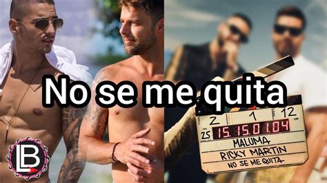 Maluma Y Ricky Martin Graban El Video De La CanciÓn “no Se Me Quita El