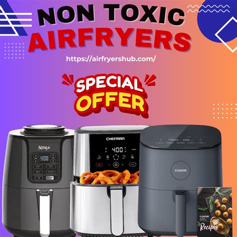 Best Non Toxic Air Fryer Airfryers Reviews