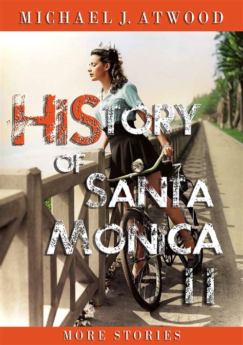 HiStory of Santa Monica 2 – More Stories