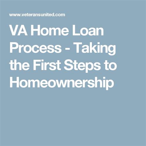 Va Home Loan Process Taking The First Steps To Homeownership Home