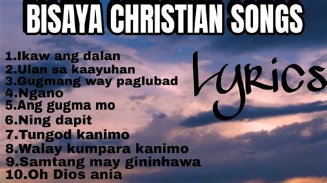 bisaya christian songs  lyrics youtube