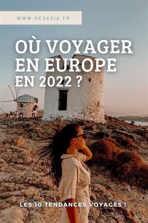 Vous Cherchez O Voyager En Je Vous Propose De D Couvrir Les