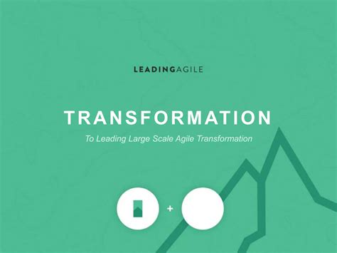 Leadingagile Transformation Overview Ppt Free Download