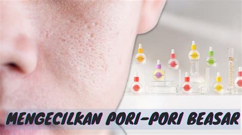 Serum Untuk Mengecilkan Pori Pori Kulit Wajah Dan Blackhead Serum