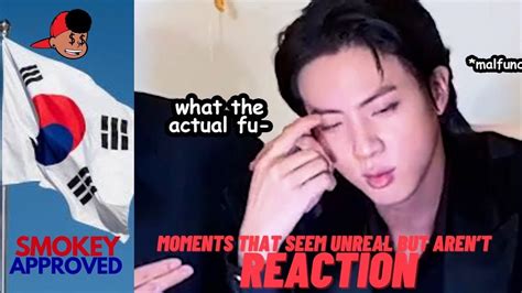 Bts Moments That Seem Unreal But Arent Bts Btsreaction Btsarmy