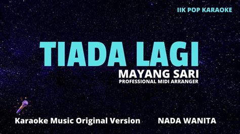 TIADA LAGI Mayang Sari KARAOKE POP ORIGINAL Nada Wanita YouTube