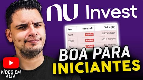 Corretora Nu Invest Como Funciona Boa Para Iniciantes Vale A Pena