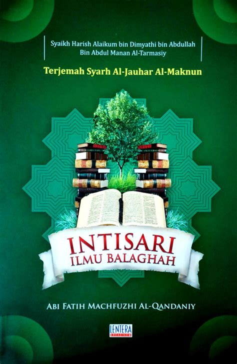 Jual Buku Intisari Ilmu Balaghah Terjemah Syarh Al Jauhar Al Maknun