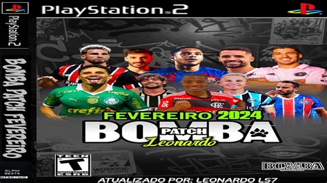 INCRÍVEL BOMBA PATCH 2024 PS2 VERSÃO FERVEREIRO ISO BRASILEIRÃO