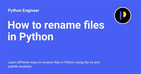 How To Rename Files In Python Python Engineer