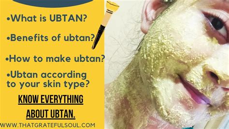 UBTAN How To Make Benefits And Uses For Radiant Skin Natural