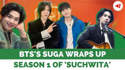 Bts S Suga Wraps Up Season Of Suchwita With Heartfelt Farewell Bts