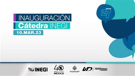 Inauguración Cátedra INEGI 2023 con la Universidad Tecnológica de