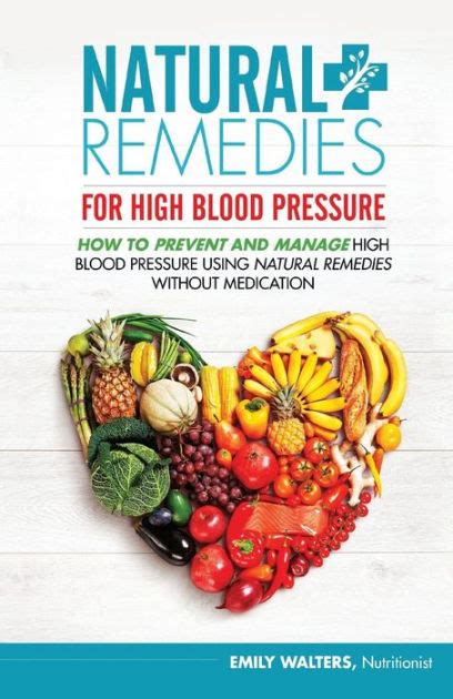 Natural Remedies For High Blood Pressure How To Prevent And Manage