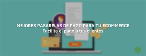 Principales Pasarelas De Pago En Ecommerce 2024