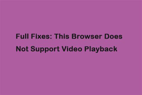 HTML5 Video File Not Found Fix It Now Using 4 Solutions MiniTool