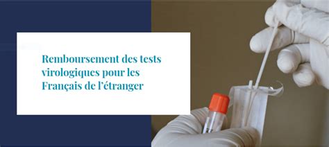 Remboursement des tests virologiques pour les Français de létranger