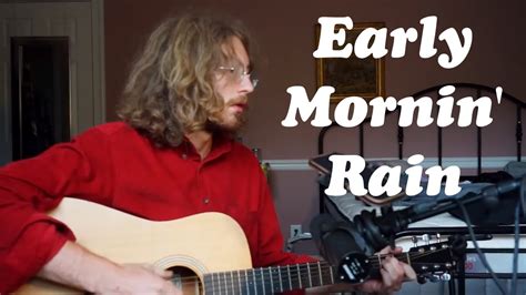 Early Morning Rain Gordon Lightfoot Cover By Lucas James Mccain