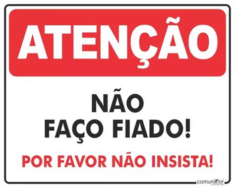 Placa Aviso Atenção Não Vendo Fiado Não Insista Pvc 25x20cm