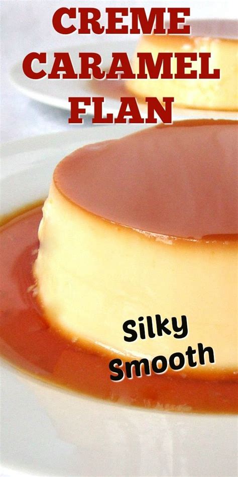 Creme Caramel Custard Flan A Delicious Baked Egg Custard Dessert Easy