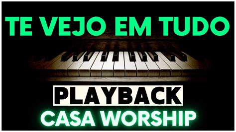 Eu Te Vejo Em Tudo Playback Casa Worship Base Instrumental